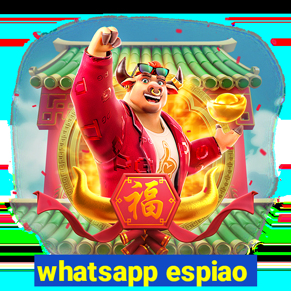 whatsapp espiao